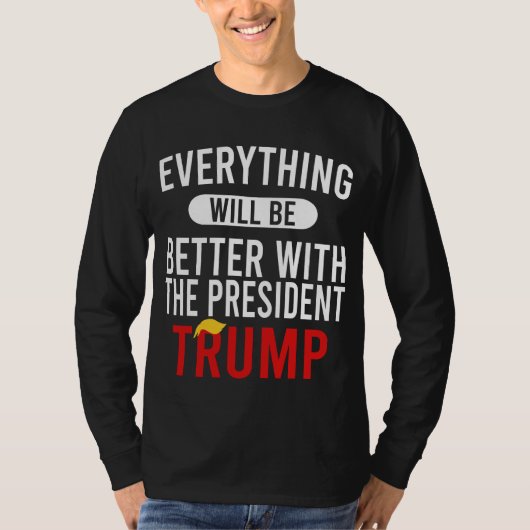 トランプ大統領は万事好都合だ Tシャツ (正面)