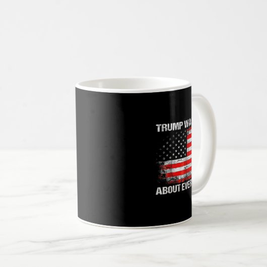 トランプ大統領は全てにおいて正しかった コーヒーマグカップ (正面右)