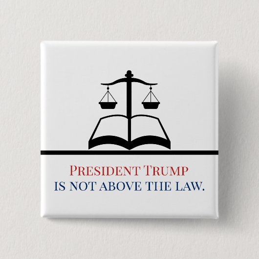 トランプ大統領は法廷以上ではない 缶バッジ (正面)