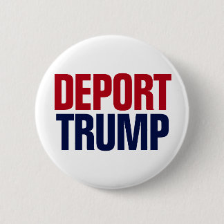 トランプ大統領を国外追放しよう - 反トランプ大統領 缶バッジ