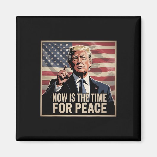 トランプ大統領- 今こそ平和の時だ 1  マグネット (正面)