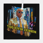 トランプ大統領 – 勝者は決してやめいない ガラスオーナメント (裏面)