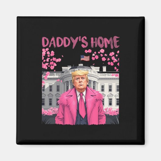トランプ大統領Again Daddy's Home Take America Ck マグネット (正面)