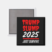 トランプ失速2025ただ生き残れ - 真っ赤な株マ マグネット (正面/裏面)