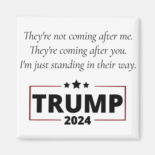 トランプ引用文 |私来ではなく彼らの後に マグネット (正面)