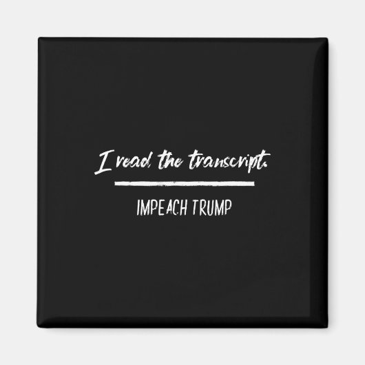 トランプ弾劾の議事録を読んだ 抗トランプ デモ用 マグネット (正面)