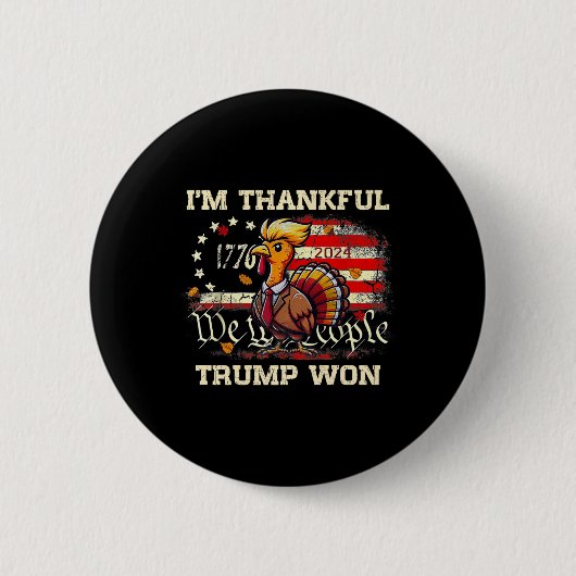 トランプ感謝祭 – I'm Thanks Trump Won 2024 缶バッジ (正面)