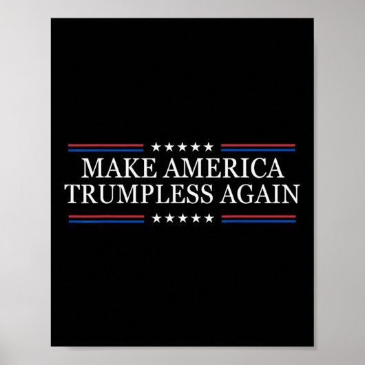 トランプ氏なきアメリカを再び トランプ反対 ポスター (正面)