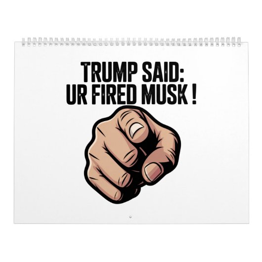 トランプ氏は言った:あなたはムスクを発射! カレンダー (カバー)