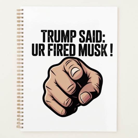 トランプ氏は言った：あなたはムスクを発射！ プランナー手帳 (正面)