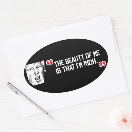 トランプ氏は、私の美しいは私が金持ちであることだと言う – - 。 楕円形シール (封筒)