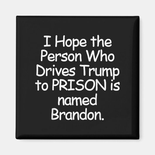 トランプ氏を刑務所まで運転する人へ マグネット (正面)