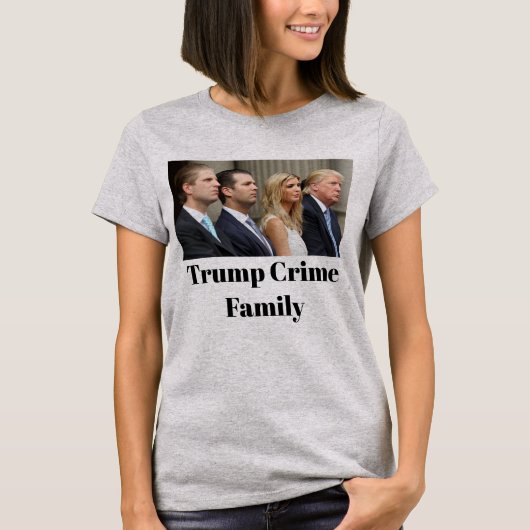 トランプ犯罪一家Tシャツ Tシャツ (正面)