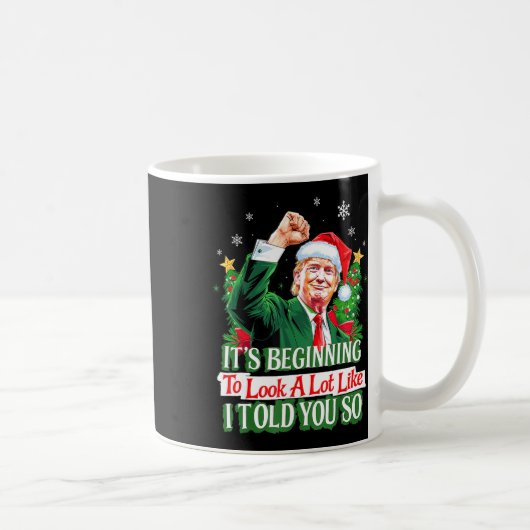 トランプ私が言ったように見え始めている コーヒーマグカップ (右)