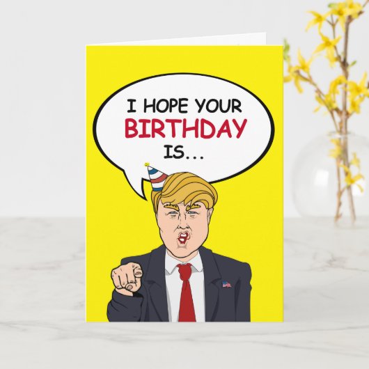 トランプ誕生日カード – 私はあなたの誕生日が巨大であることを願う カード (黄色い花)
