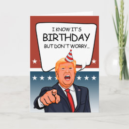 トランプ誕生日カード – 私は古い人をデポートしていない カード