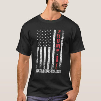 トランプ2020再びリベラル派を泣かせ動揺してる Tシャツ