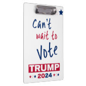 トランプ2024に投票するのを待つことができない クリップボード (右)