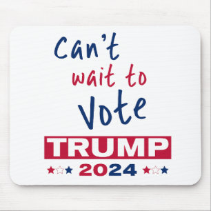トランプ2024に投票するのを待つことができない マウスパッド