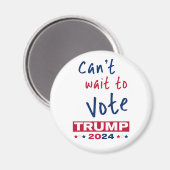 トランプ2024に投票するのを待つことができない マグネット (正面/裏面)