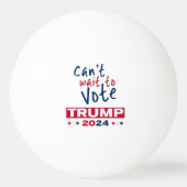 トランプ2024に投票するのを待つことができない 卓球ボール (正面)