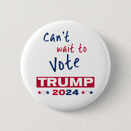 トランプ2024に投票するのを待つことができない 缶バッジ