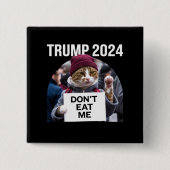 トランプ2024のための猫を食べないで 缶バッジ (正面)