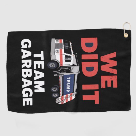 トランプ2024トラックのゴミ私たちはチームのゴミを行った ゴルフタオル (横)