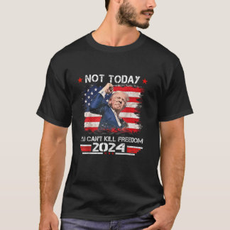 トランプ2024今日ではない自由を殺すことができるShir Tシャツ