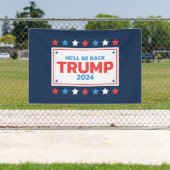 トランプ2024彼は米国の政治ユーモアに戻る 横断幕 (インサイチュ)