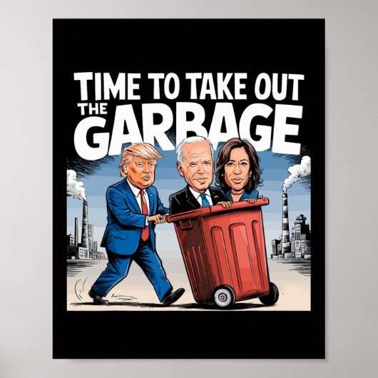 トランプ2024時間おもしろいガーブを取り出すためにゴミ ポスター (正面)