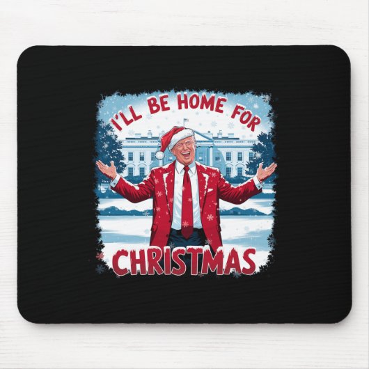 トランプ2024私はクリスマスのトランプのために家おもしろいに帰る マウスパッド (正面)