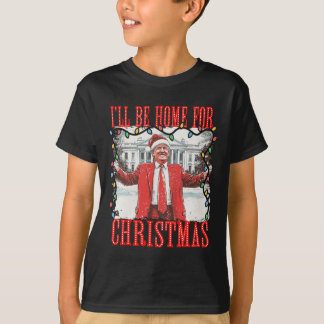 トランプ2024私はクリスマスダディズホームの家になる Tシャツ