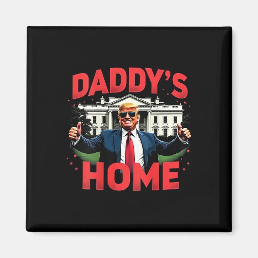 トランプ2024 Daddy's Home (On Back) 2025 Take Americ マグネット (正面)