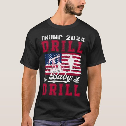 トランプ2024 Drillベビードリルアメリカ国旗Oilrig Tシャツ (正面)