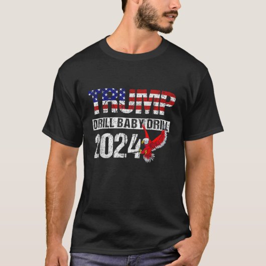 トランプ2024 DrillベビーDrill American Eagle Pro Tru Tシャツ (正面)