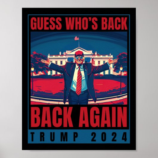 トランプ2024 Guess Who's Ck Again引用文シャツおもしろい ポスター (正面)