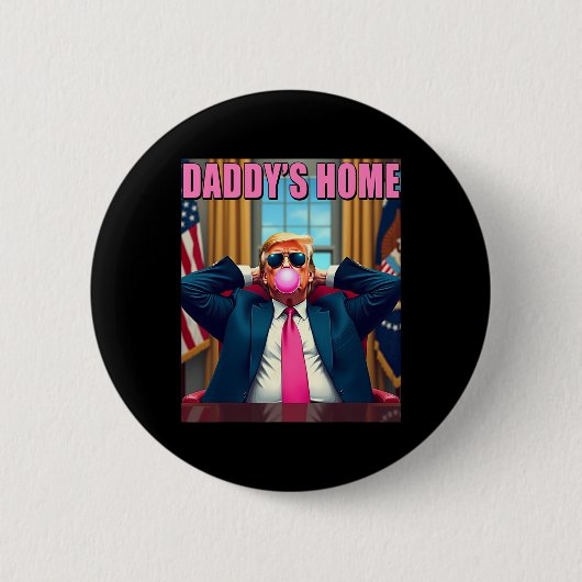 トランプ2024 Take America Back Daddy's Home Pink Bub 缶バッジ (正面)