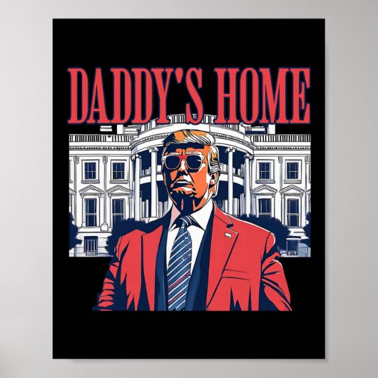 トランプ2024 Take America Ck Daddy's Homeトランプ ポスター (正面)