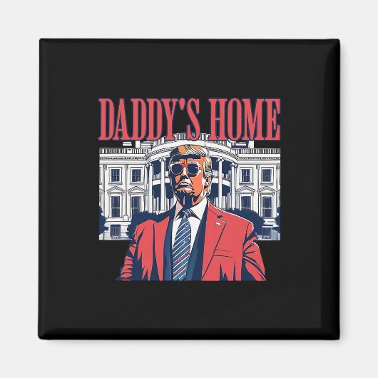 トランプ2024 Take America Ck Daddy's Homeトランプ マグネット (正面)