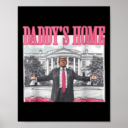 トランプ2024 Take America Ck Daddy's Home Trump Pink ポスター (正面)