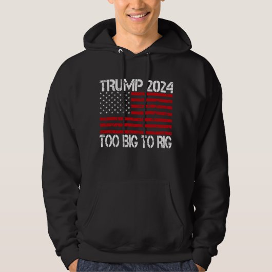 トランプ2024 Too Big To Rig - 2024選挙 パーカ (正面)