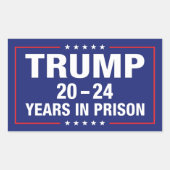 トランプ20 - 24刑務所で24年 – おもしろいアンチトランプ 長方形シール (正面)