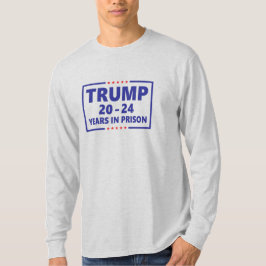 トランプ20 - 24歳の刑務所 – アンチトランプおもしろい Tシャツ