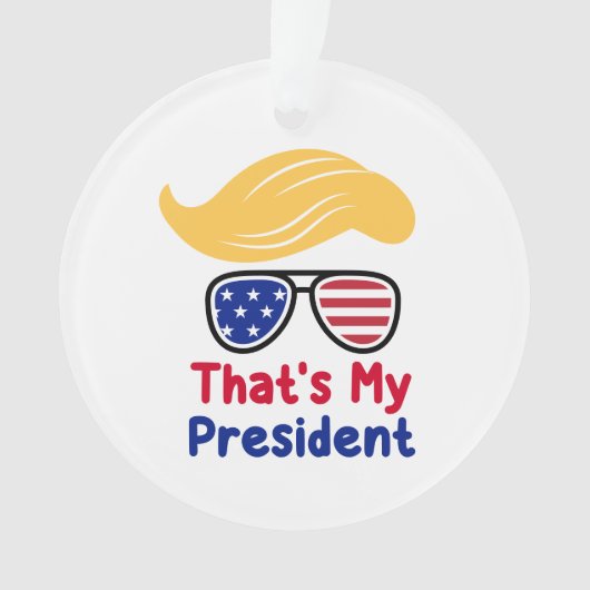 トランプ47 - それが私の大統領だ オーナメント (正面)