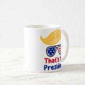トランプ47 – それは私の大統領である コーヒーマグカップ (正面右)