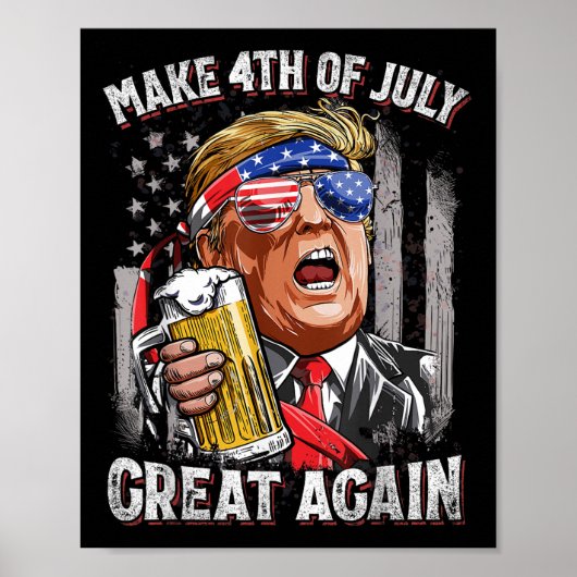 トランプ7月の4日を作る再素晴らしび男性が飲む ポスター (正面)