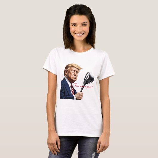 トランプ：もっと偉大な年を！ Tシャツ (正面フル)