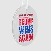 トランプ – アクションに戻るトランプが再び勝利 オーナメント (正面)