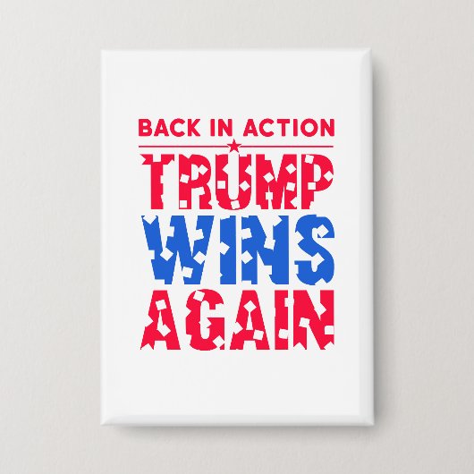 トランプ – アクションに戻るトランプが再び勝利 缶バッジ (正面)